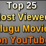 Top 25 Most Viewed Telugu Movies on YouTube