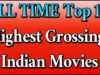 Top 10 Highest Grossing Indian Movies